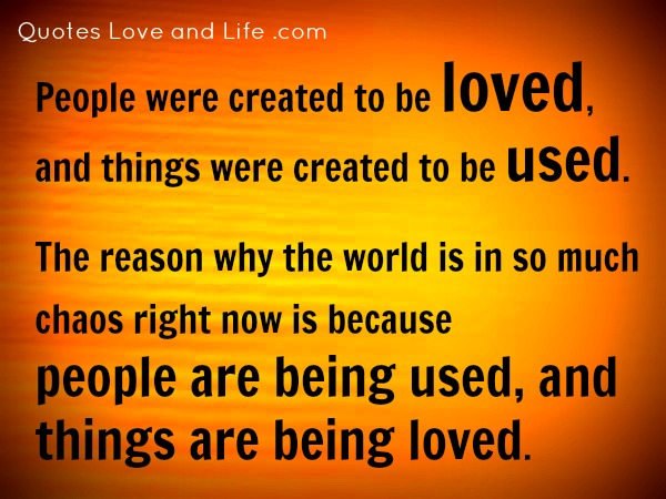 life-quotes-people-were-created-to-be-loved11