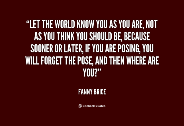 quote-Fanny-Brice-let-the-world-know-you-as-you-118950_3