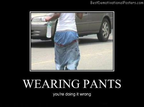 wearing-pants-best-demotivational-poster